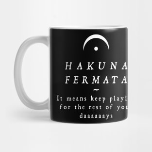 Hakuna Fermata Funny Music Tshirt - Music Pun Mug